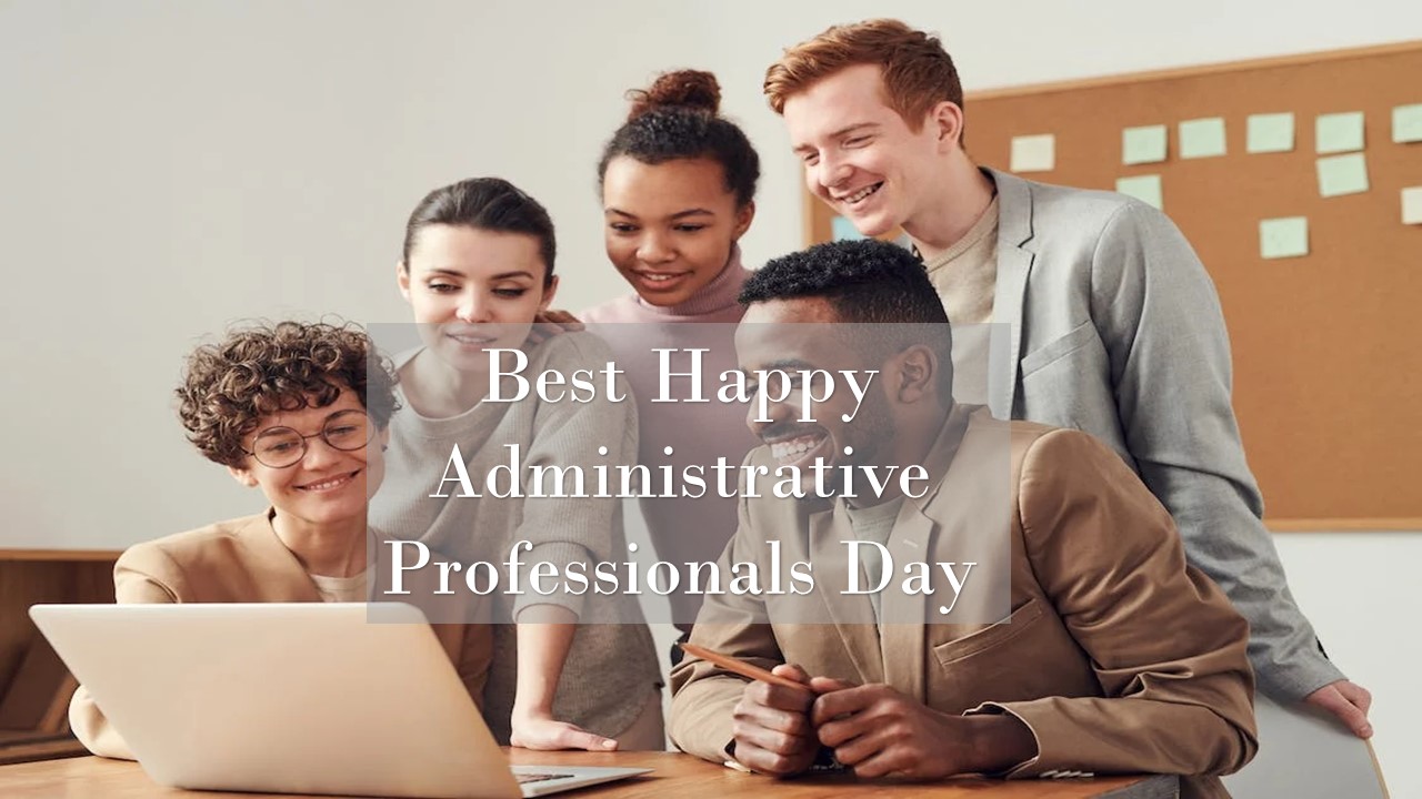 Best Happy Administrative Professionals Day 2024