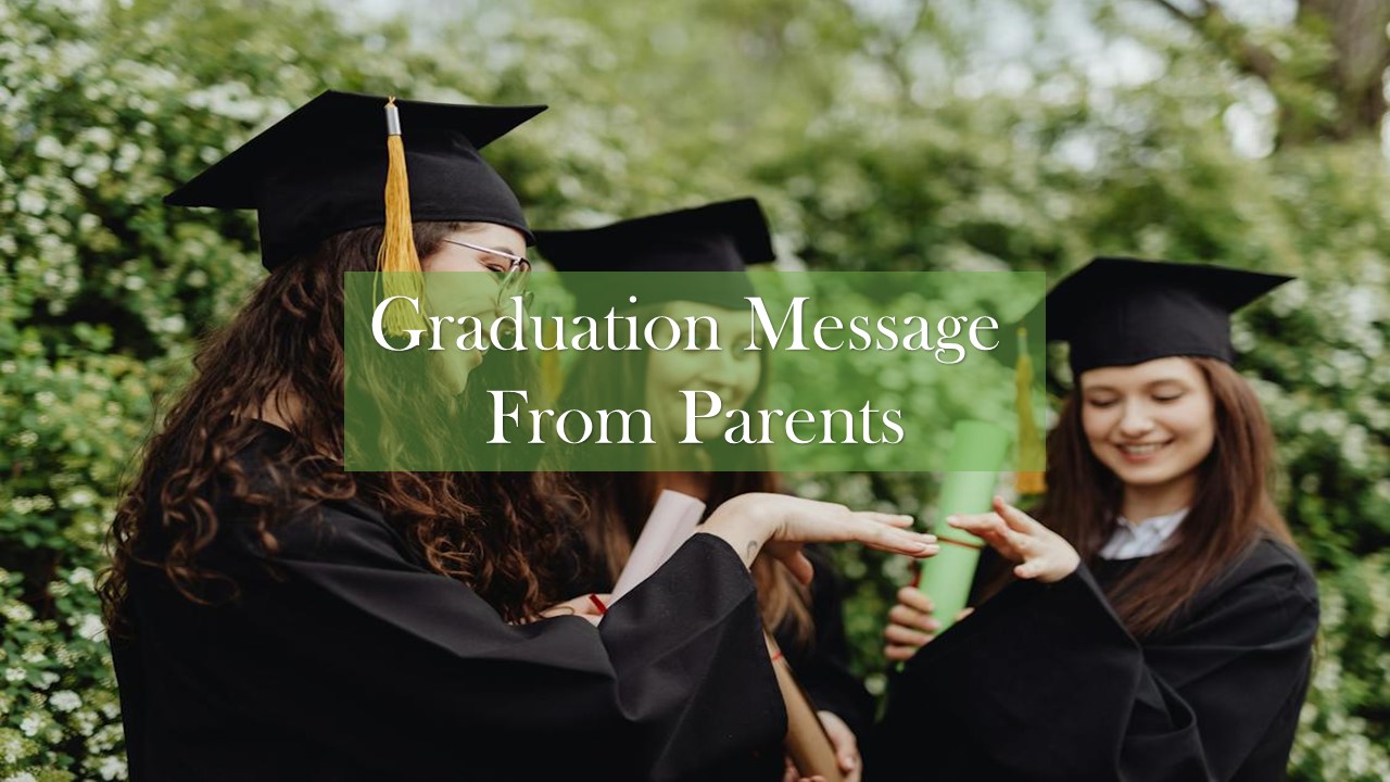 Graduation Message From Parents 2024 Latest Wishes