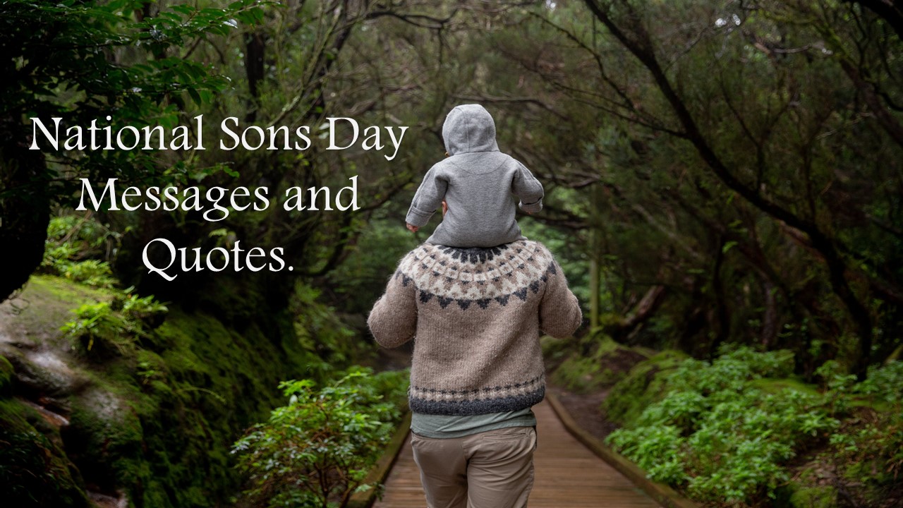 Latest National Sons Day Quotes And Messages In 2024